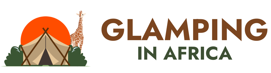 Glamping In Africa