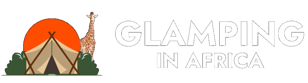 Glamping In Africa
